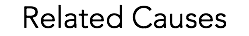 Related Causes